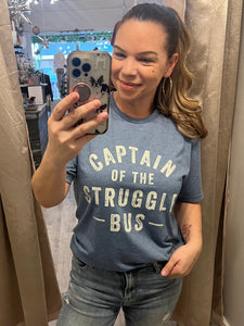 Captain of the Struggle Bus Tee