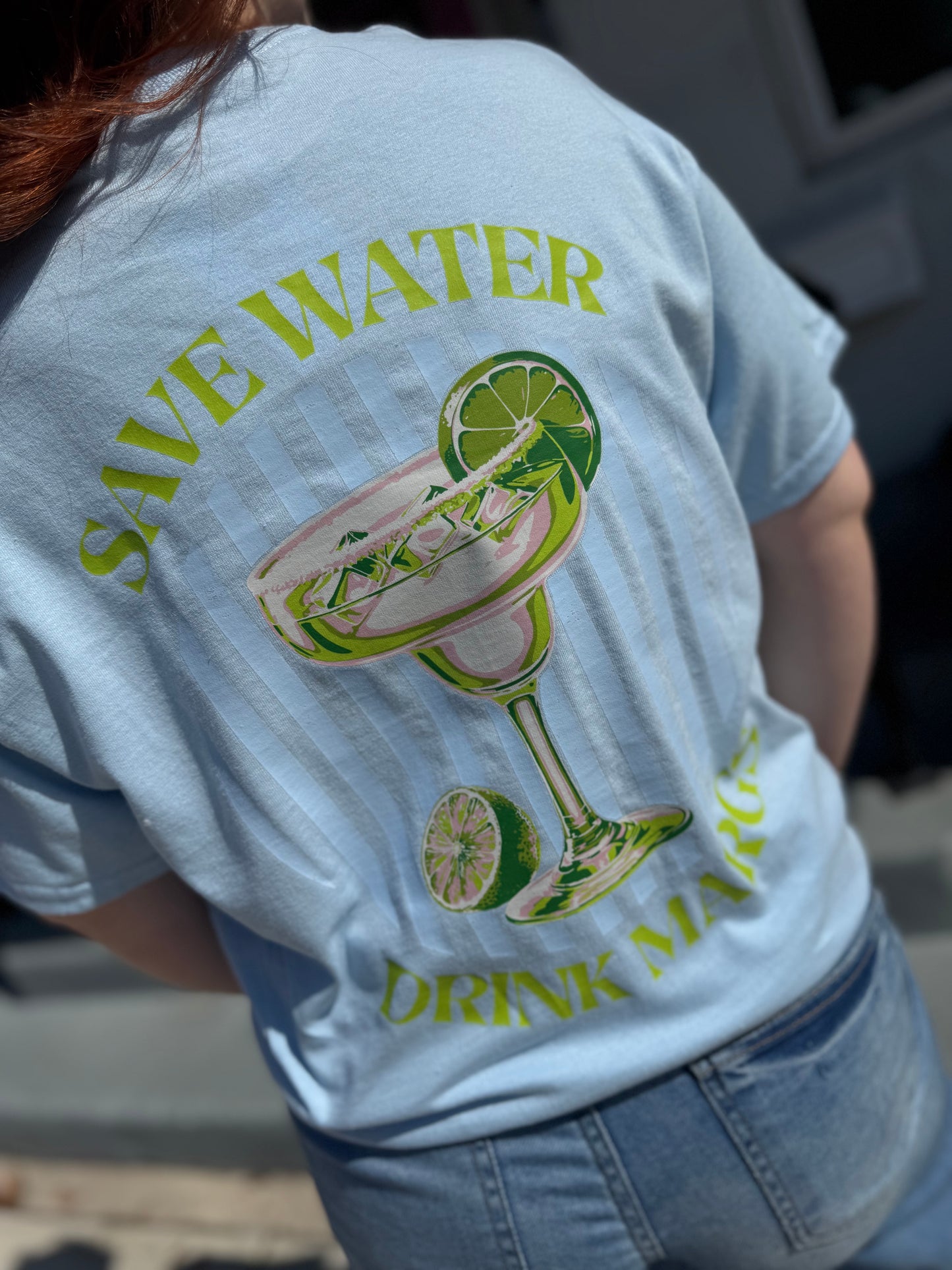 Save Water Drink Margs - 2 Colors