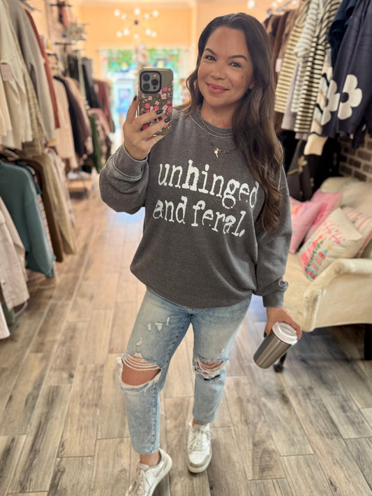 Unhinged & Feral Sweatshirt